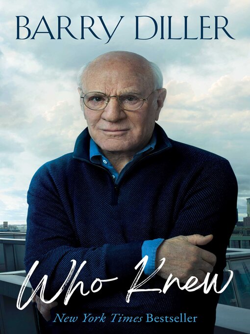 Title details for Who Knew by Barry Diller - Available